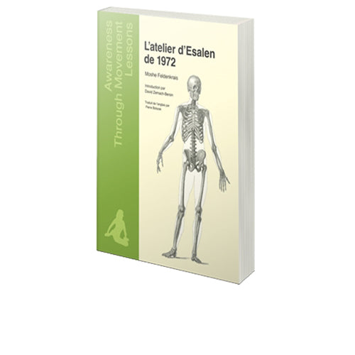 Esalen 1972 Workshop with Moshe Feldenkrais (French Translation)