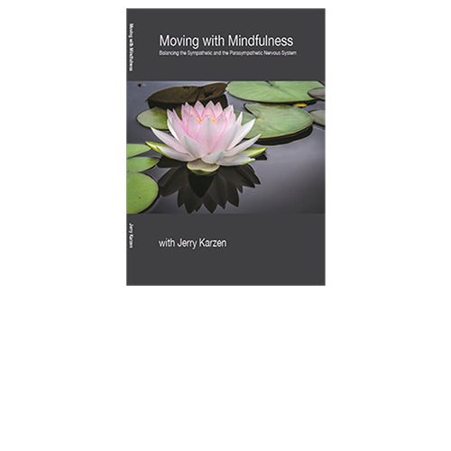 Moving with Mindfulness - Balancing the Sympathetic and the Parasympathetic Nervous System - MP3 CD